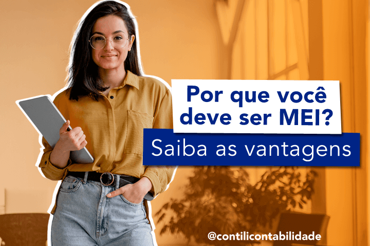 Por que você deve ser MEI? Saiba as vantagens